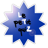 Le peTit quiZ de la Langue Française